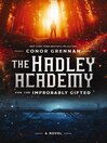 Imagen de portada para The Hadley Academy for the Improbably Gifted